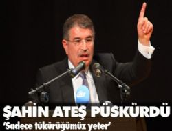 'Tükrüğümüzle boğarız'